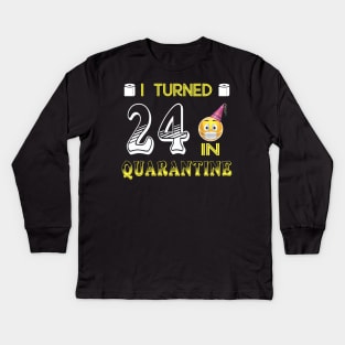 I Turned 24 in quarantine Funny face mask Toilet paper Kids Long Sleeve T-Shirt